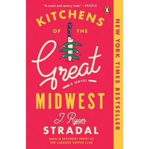 Kitchens of the Great Midwest (Reprint) (Paperback) by Ryan J. Stradal - 1 of 1