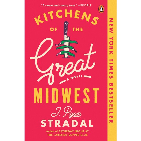 Kitchens of the Great Midwest (Reprint) (Paperback) by Ryan J. Stradal - image 1 of 1