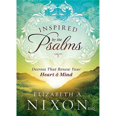 Inspired by the Psalms - by  Elizabeth A Nixon (Paperback)