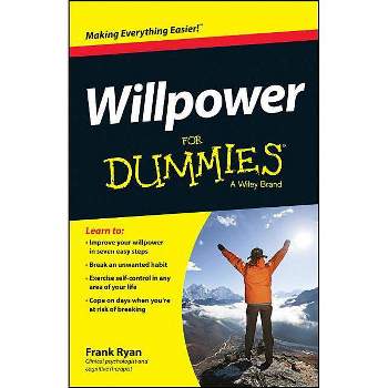 Willpower For Dummies - by  Frank Ryan (Paperback)