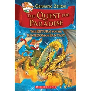 The Quest for Paradise (Geronimo Stilton and the Kingdom of Fantasy #2: The Return to the Kingdom of Fantasy) - (Hardcover) - 1 of 1