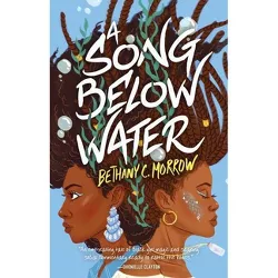 A Song Below Water - by  Bethany C Morrow (Paperback)
