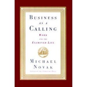 Business as a Calling - by  Michael And Jana Novak (Paperback) - 1 of 1