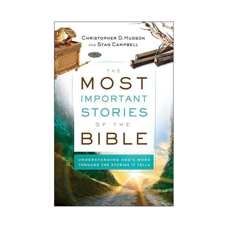 The Most Important Stories of the Bible - by  Christopher D Hudson & Stan Campbell (Paperback), 1 of 2