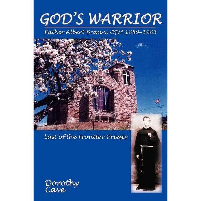 God's Warrior - by  Dorothy Cave (Paperback)