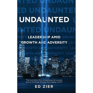 Undaunted - by  Ed Zier (Hardcover) - 1 of 1