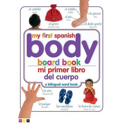 Mi Primer Libro del Cuerpo/My First Body Board Book - by  DK