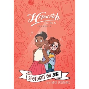 Hopscotch Girls Presents: Spotlight on Zari (Volume 3) - by Melissa Foley & Hopscotch Girls - 1 of 1