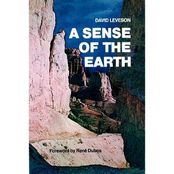 A Sense of the Earth - by  David Leveson (Paperback)
