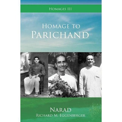 Homage to Parichand - (Homages) by  Narad Richard M Eggenberger (Paperback)