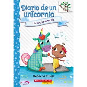 Diario de Un Unicornio #5: Iris Y La Sirenita (Bo and the Merbaby) - (Diario de un Unicornio) by  Rebecca Elliott (Paperback) - 1 of 1