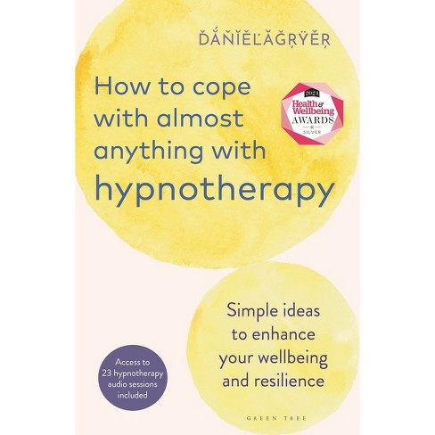 How to Cope with Almost Anything with Hypnotherapy - by  Daniel Fryer (Paperback) - image 1 of 1