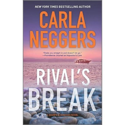 Rival's Break - (Sharpe & Donovan) by  Carla Neggers (Paperback)