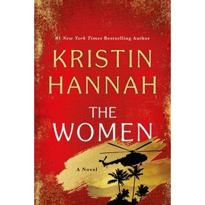 The Women - by  Kristin Hannah (Hardcover) - 1 of 1