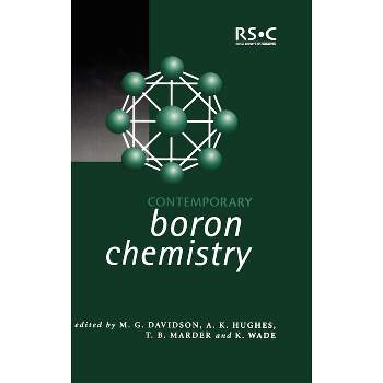 Contemporary Boron Chemistry - (Special Publications) by  Matthew G Davidson & Ken Wade & T B Marder & Andrew K Hughes (Hardcover)