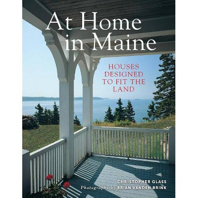  At Home in Maine - by  Christopher Glass (Paperback) 