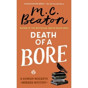 Death of a Bore - (Hamish Macbeth Mystery) by  M C Beaton (Paperback) - 1 of 1