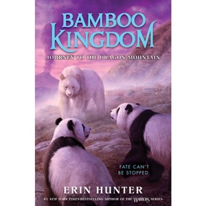 Bamboo Kingdom #3: Journey to the Dragon Mountain - by Erin Hunter - 1 of 1