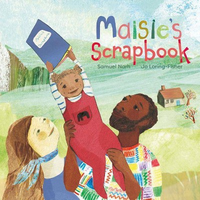 Maisie's Scrapbook - by  Samuel Narh (Hardcover)