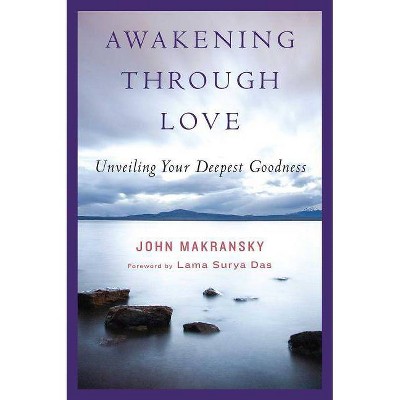 Awakening Through Love - by  John Makransky (Paperback)