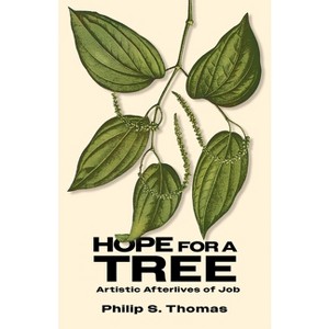 Hope for a Tree - by  Philip S Thomas (Hardcover) - 1 of 1