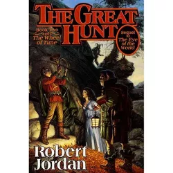 The Great Hunt - (Wheel of Time) by  Robert Jordan (Hardcover)