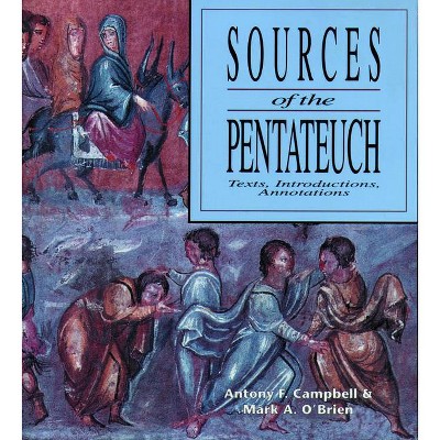 Sources of the Pentateuch - by  Antony F Campbell & Mark A O'Brien (Paperback)