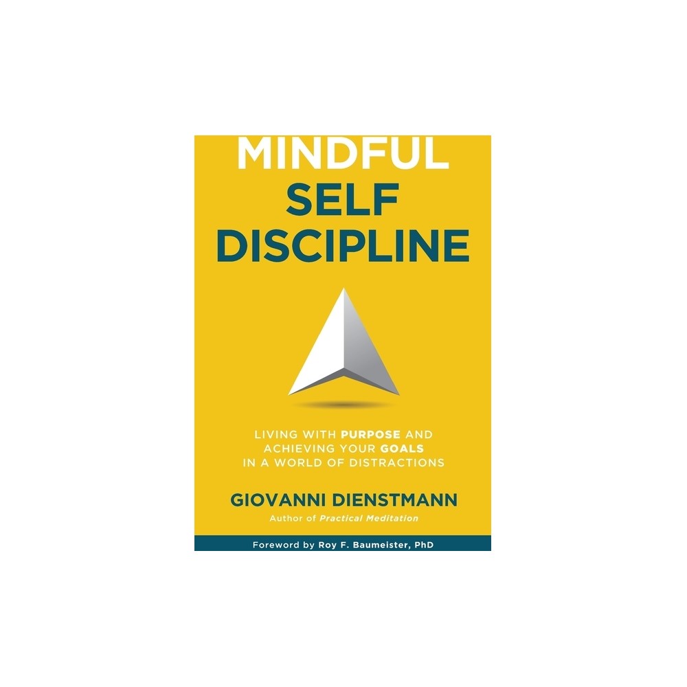 Mindful Self-Discipline - by Giovanni Dienstmann (Paperback)