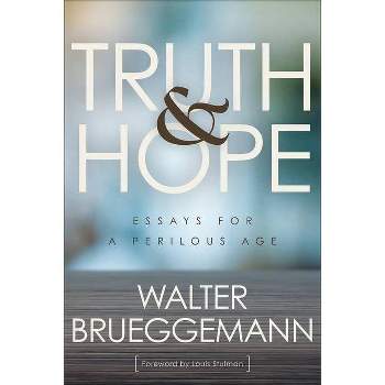 Truth and Hope - by  Walter Brueggemann (Paperback)