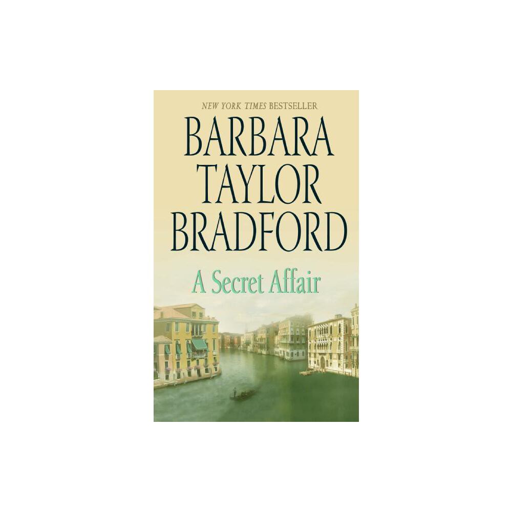 A Secret Affair - by Barbara Taylor Bradford (Paperback)