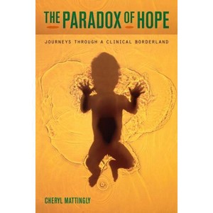 The Paradox of Hope - by  Cheryl Mattingly (Paperback) - 1 of 1