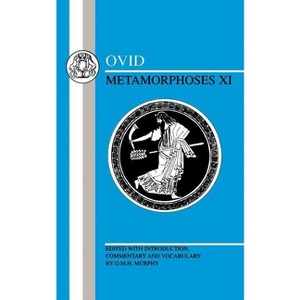 Ovid: Metamorphoses XI - (Latin Texts) (Paperback) - 1 of 1