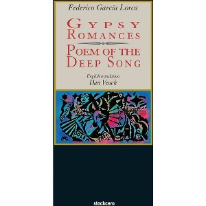Gypsy Romances & Poem of the Deep Song - by  Federico Garcia Lorca (Paperback) - 1 of 1