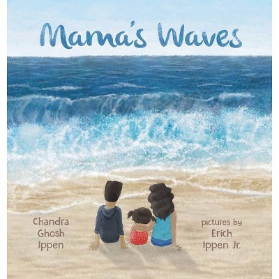 Mama's Waves - (Ellie Bean) by  Chandra Ghosh Ippen & Erich Ippen (Hardcover)