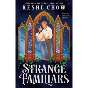 Strange Familiars - by  Keshe Chow (Hardcover) - 1 of 1