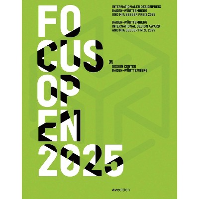 Focus Open 2025 - by  Design Center Baden-Wuerttemberg (Paperback)