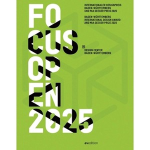 Focus Open 2025 - by  Design Center Baden-Wuerttemberg (Paperback) - 1 of 1