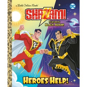 Heroes Help! (DC Shazam!) - (Little Golden Book) by  Frank Berrios (Hardcover) - 1 of 1