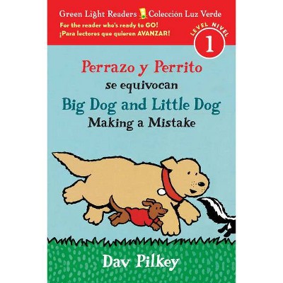 Perrazo Y Perrito Se Equivocan/Big Dog and Little Dog Making a Mistake - by  Dav Pilkey (Paperback)