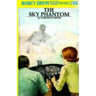 The Sky Phantom - (Nancy Drew (Hardcover)) by  Carolyn Keene (Hardcover)