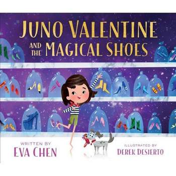 Juno Valentine and the Magical Shoes -  by Eva Chen (School And Library)