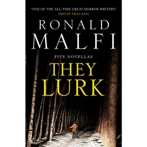 They Lurk - by  Ronald Malfi (Paperback) - 1 of 1