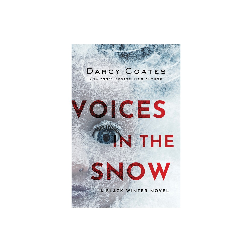 Voices in the Snow - (Black Winter) by Darcy Coates (Paperback)