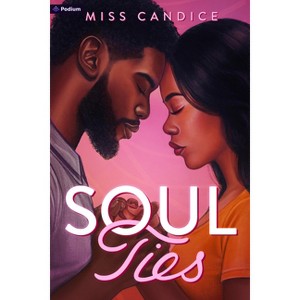 Soul Ties - by  Candice (Paperback) - 1 of 1