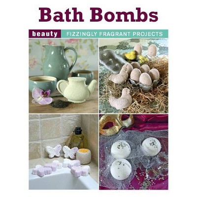 Bath Bombs - by  Elaine Stavert (Paperback)