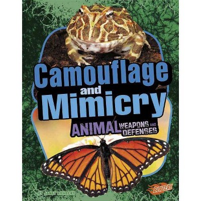 Camouflage and Mimicry - (Blazers: Animal Weapons and Defenses) by  Janet Riehecky (Paperback)