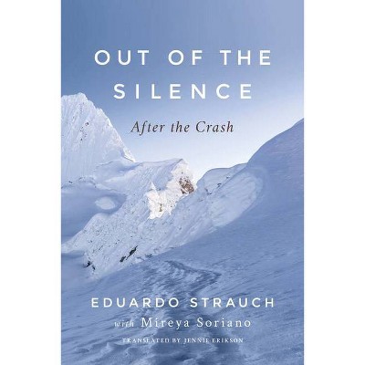 Out of the Silence - by  Eduardo Strauch & Mireya Soriano (Paperback)