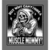 "But Why Can't I Have A Muscle Mommy?" Women's Crew Neck Short Sleeve Top - 2 of 3