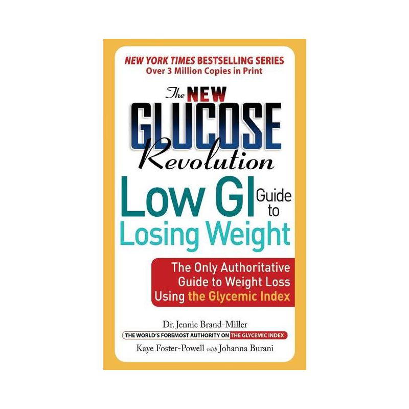 The New Glucose Revolution Low GI Guide to Losing Weight - by  Jennie Brand-Miller & Stephen Colagiuri & Johanna Burani & Kaye Foster-Powell, 1 of 2