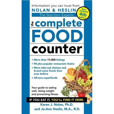 The Complete Food Counter - 4th Edition by  Karen J Nolan & Jo-Ann Heslin (Paperback)